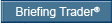 Briefing Trader